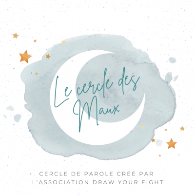 Le Cercle des Maux : Les cercles de parole de l’association DRAW YOUR FIGHT