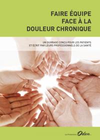 Guide : Faire équipe face à la douleur chronique