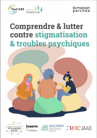 Livret : comprendre et lutter contre la stigmatisation des troubles psychiques